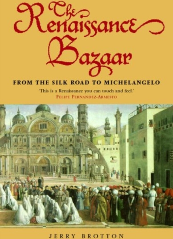 The Renaissance Bazaar av Jerry Brotton (Paperback)