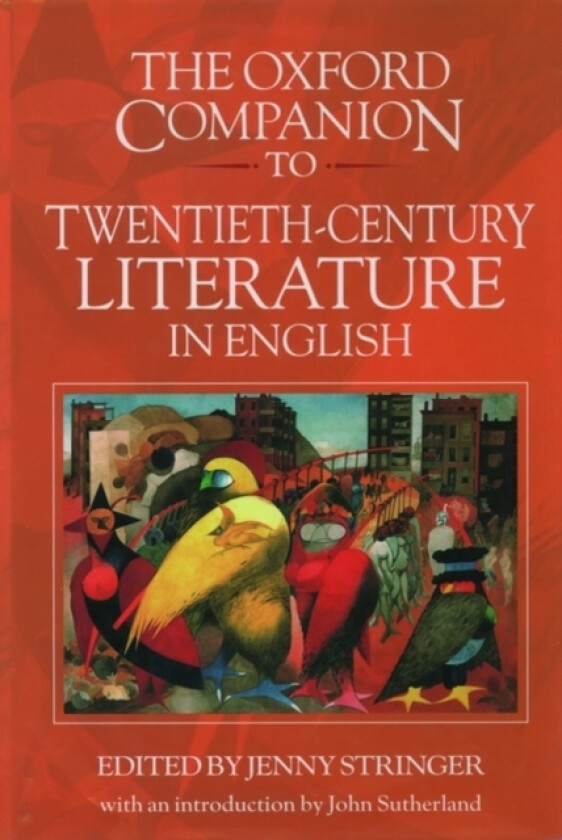 The Oxford Companion to Twentieth-Century Literature in English av John Sutherland (Hardcover)