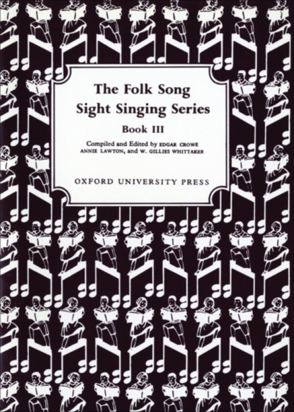 Folk Song Sight Singing Book 3 av Edgar Crowe, Annie Lawton, W.Gillies Whittaker (Noter)