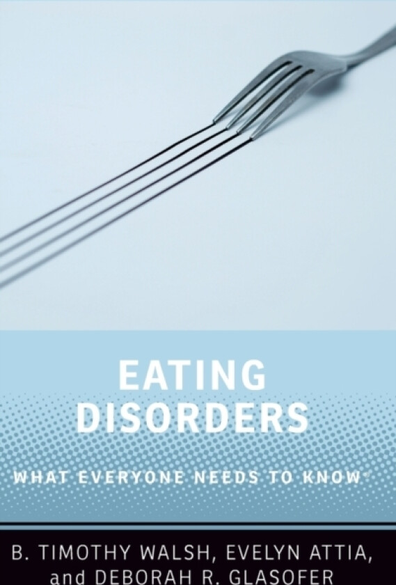 Eating Disorders av B.Timothy Walsh, Evelyn Attia, Deborah R. Glasofer (Hardcover)