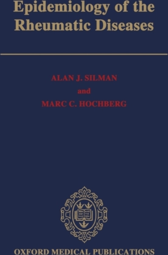 Epidemiology of the Rheumatic Diseases av Alan J. Silman, Marc C. Hochberg (Hardcover)