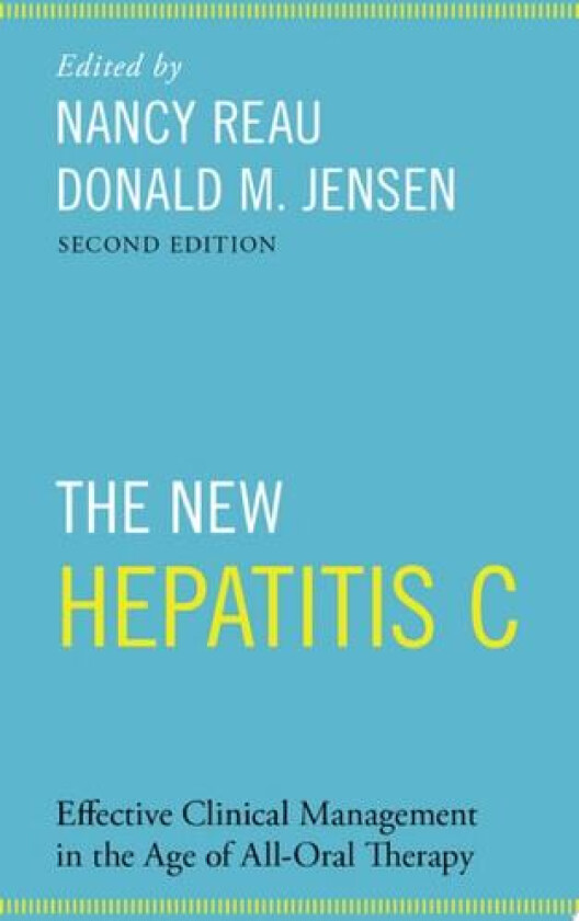 The New Hepatitis C: Effective Clinical Management in the Age of All-Oral Therapy (Oxford American Infectious Disease Library) av Nancy Reau, Donald M. Jensen (Paperback)