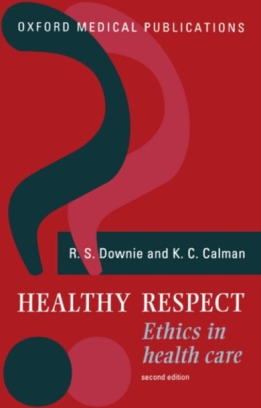 Healthy Respect av R.S. Downie, K.C. Calman (Paperback)
