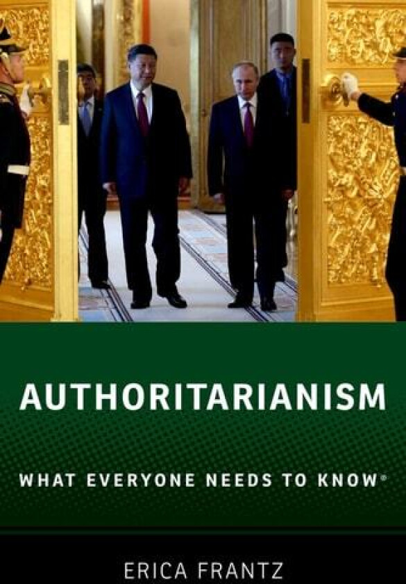 Authoritarianism: What Everyone Needs to Know® av Erica Frantz (Hardcover)