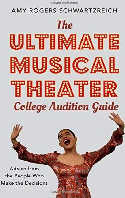 The Ultimate Musical Theater College Audition Guide: Advice from the People Who Make the Decisions av Amy Rogers Schwartzreich (Hardcover)