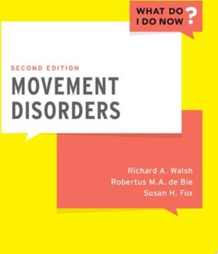 Movement Disorders (What Do I Do Now) av Richard A. Walsh, Robertus M. A. de Bie, Susan H. Fox (Paperback)