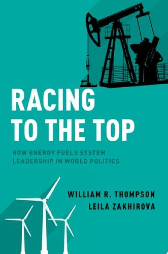 Racing to the Top av William R. Thompson, Leila Zakhirova (Hardcover)