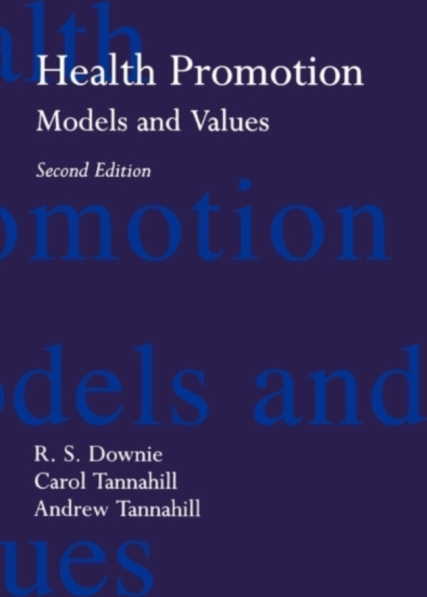 Health Promotion: Models and Values av R.S. Downie, Carol Tannahill, Andrew Tannahill (Paperback)