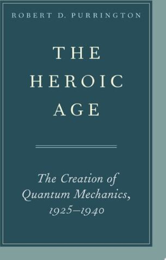 The Heroic Age av Robert D. Purrington (Hardcover)