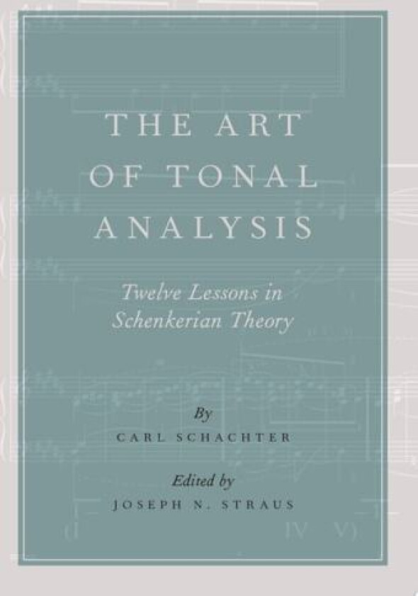 The Art of Tonal Analysis av Carl Schachter (Hardcover)