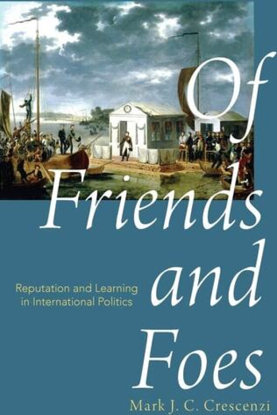 Of Friends and Foes av Mark Crescenzi (Paperback)