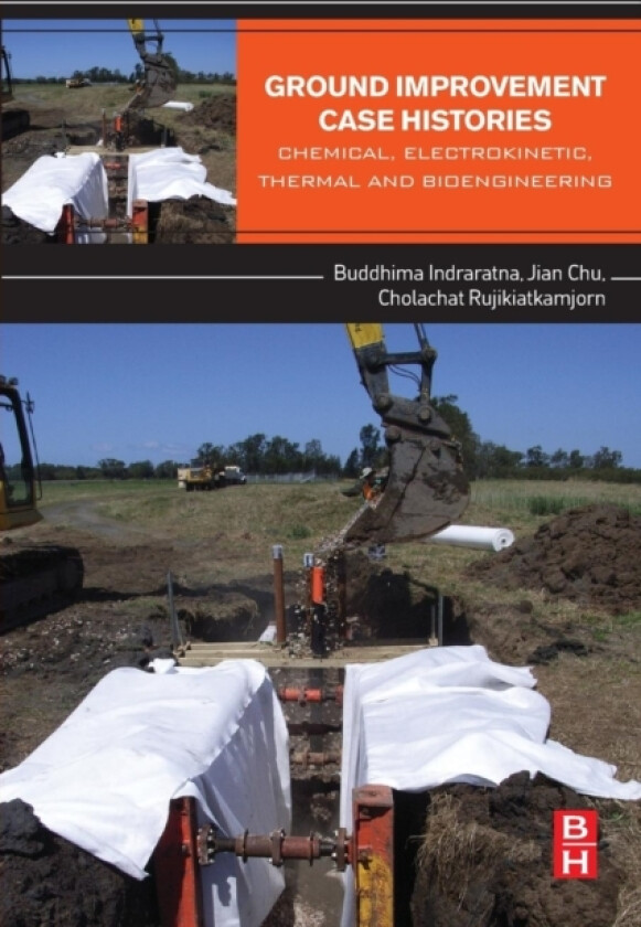 Ground Improvement Case Histories av Buddhima Indraratna, Jian Chu, Cholachat Rujikiatkamjorn (Paperback)
