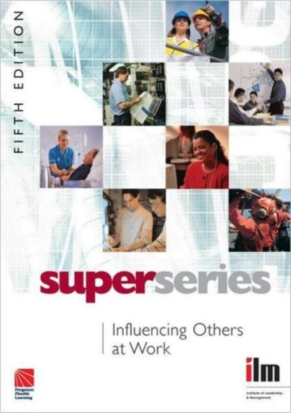Influencing Others at Work av Institute of Leadership & Management (Paperback)