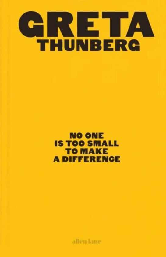 No One Is Too Small to Make a Difference av Greta Thunberg