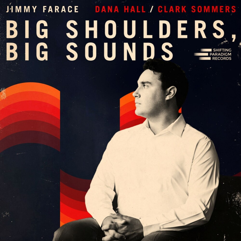 Jimmy Farace Big Shoulders, Big Sounds CD