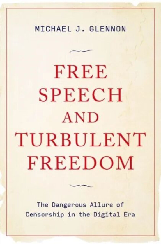 Free Speech And Turbulent Freedom Av Michael J. (Professor Of Constitutional And International Law Professor Of Constitutional And International Law T