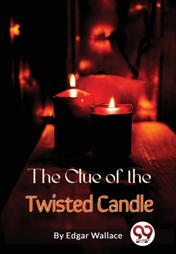 The Clue of the Twisted Candle av Edgar Wallace (Paperback)
