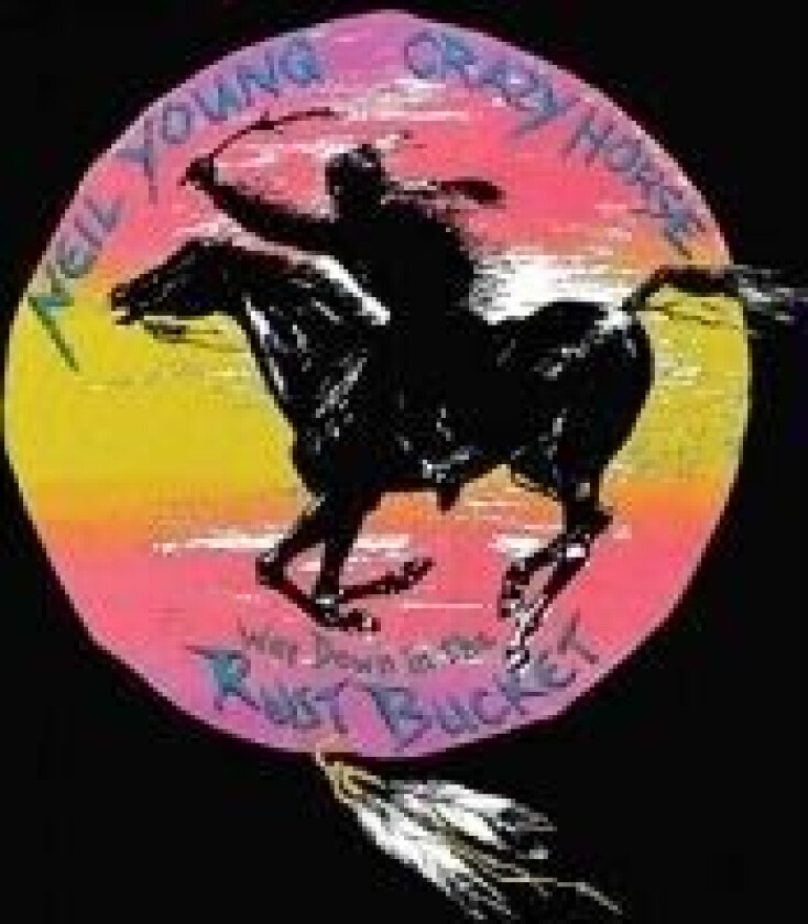 Neil Young & Crazy Horse - Way Down In The Rust Bucket (4LP)