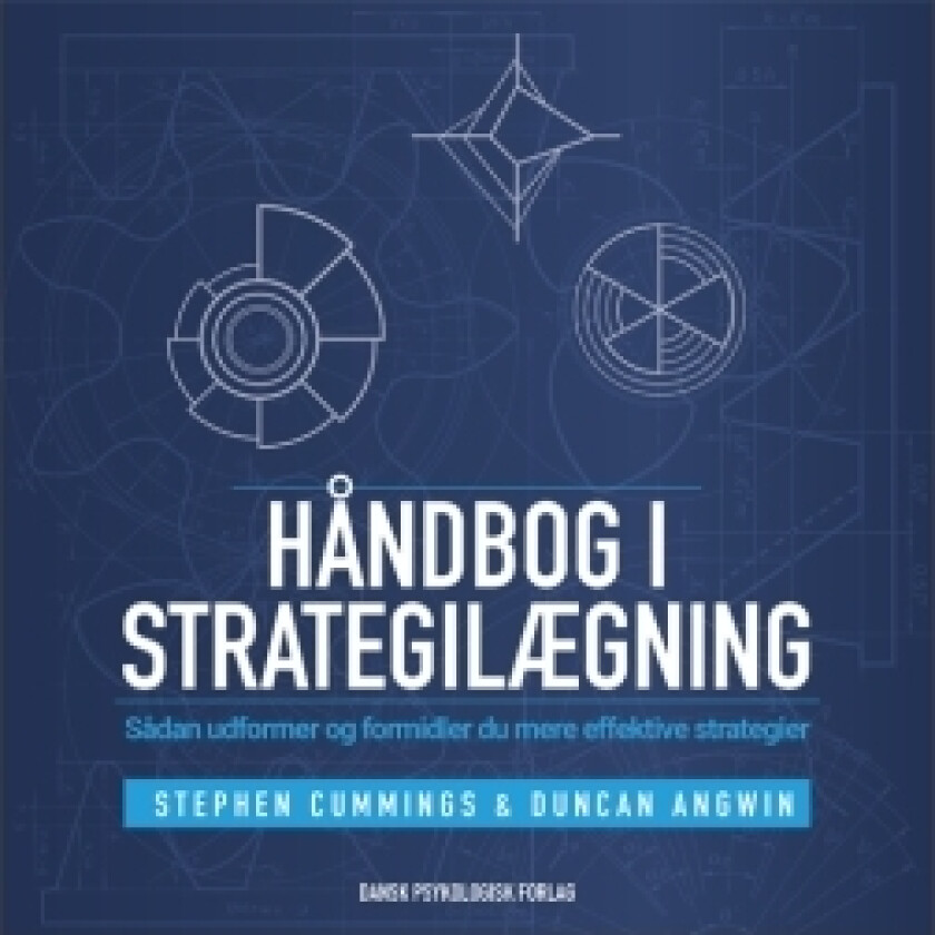 Håndbok i strategiplanlegging | Stephen Cummings, Duncan Angwin | Språk: Dansk