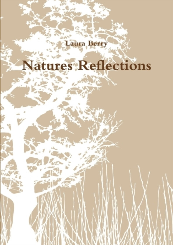 Natures Reflections av Laura Berry (Paperback)