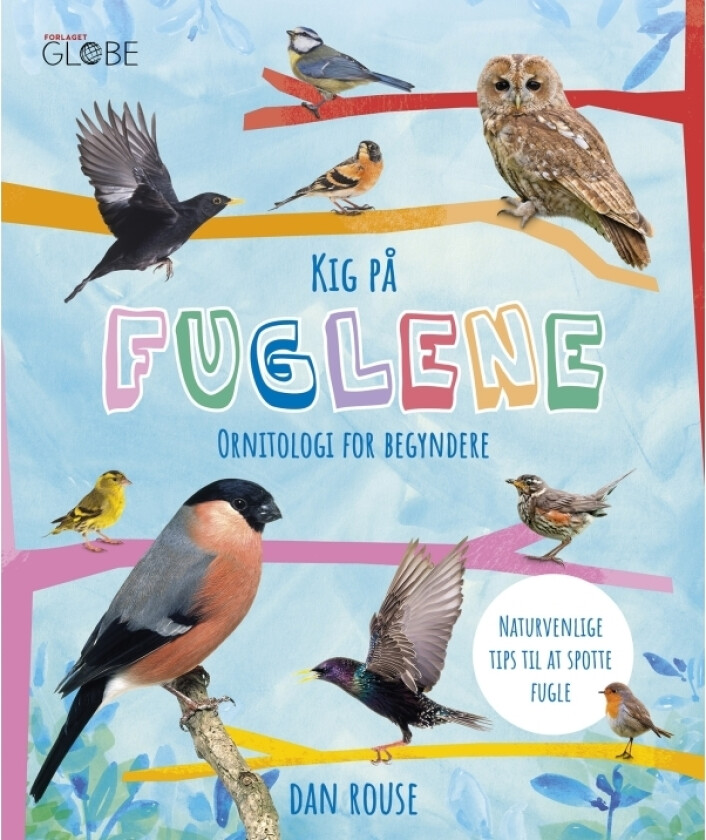 Se på fuglene – Ornitologi for nybegynnere | Dan Rouse | Språk: Dansk