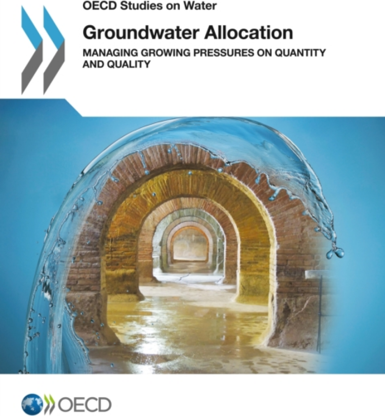 Groundwater Allocation Managing Growing Pressures on Quantity and Quality