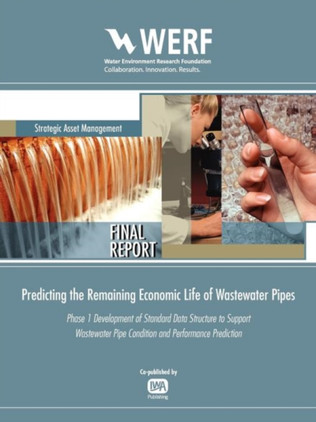 Predicting the Remaining Economic Life of Wastewater Pipes PHASE I: DEVELOPMENT OF STANDARD DATA STRUCTURE TO SUPPORT WASTEWATER PIPE CONDITION AND PERFORMANCE PREDICTION
