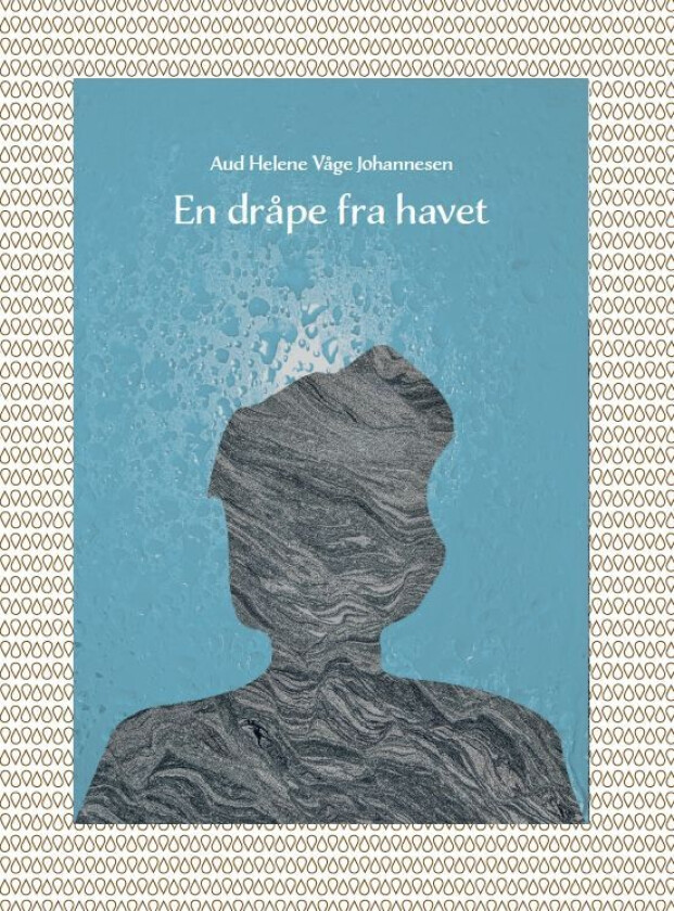 En dråpe fra havet av Aud Helene Våge Johannessen