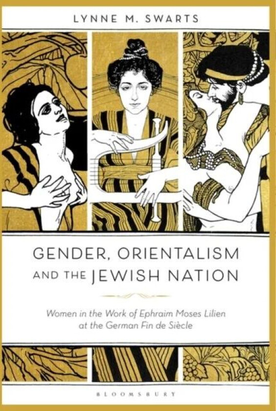 Gender, Orientalism and the Jewish Nation av Dr. Lynne M. (University of Sydney Australia) Swarts