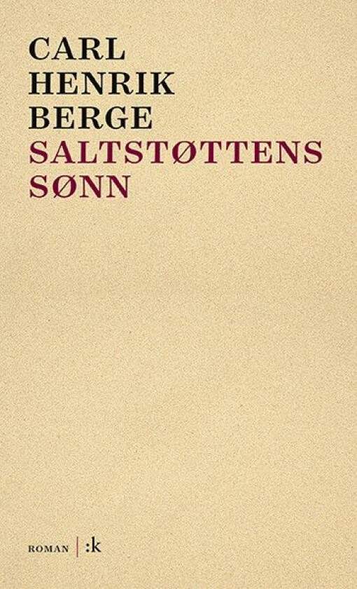 Saltstøttens sønn av Carl Henrik Berge