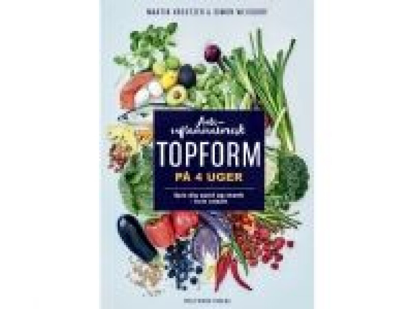 Anti-inflammatorisk topform på 4 uger Martin Kreutzer Simon Weisdorf Språk: Dansk