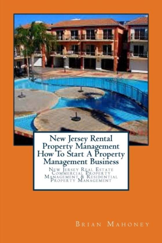 New Jersey Rental Property Management How To Start A Property Management Business av Brian Mahoney (Paperback)