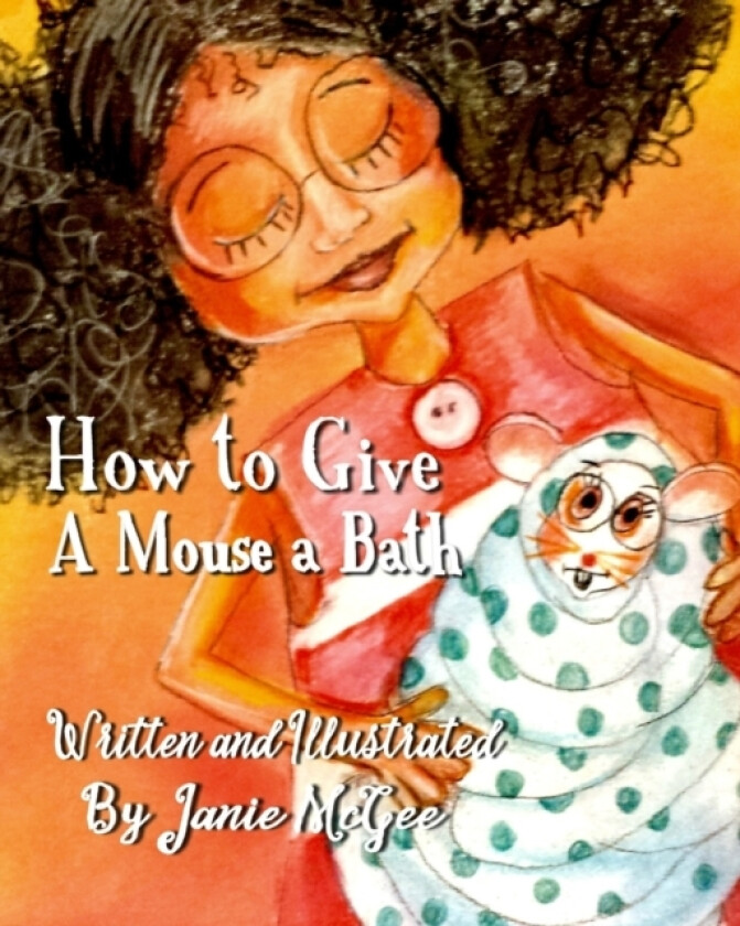 How To Give A Mouse A Bath av Janie McGee (Paperback)