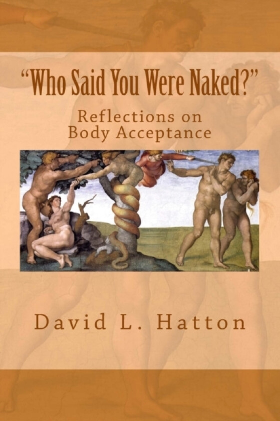 Who Said You Were Naked? av David L Hatton (Paperback)