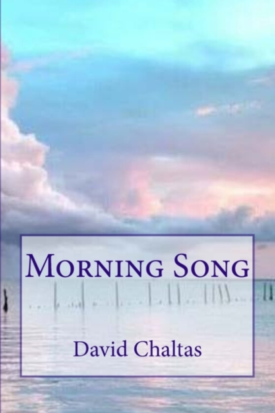 Morning Song av David Chaltas (Paperback)