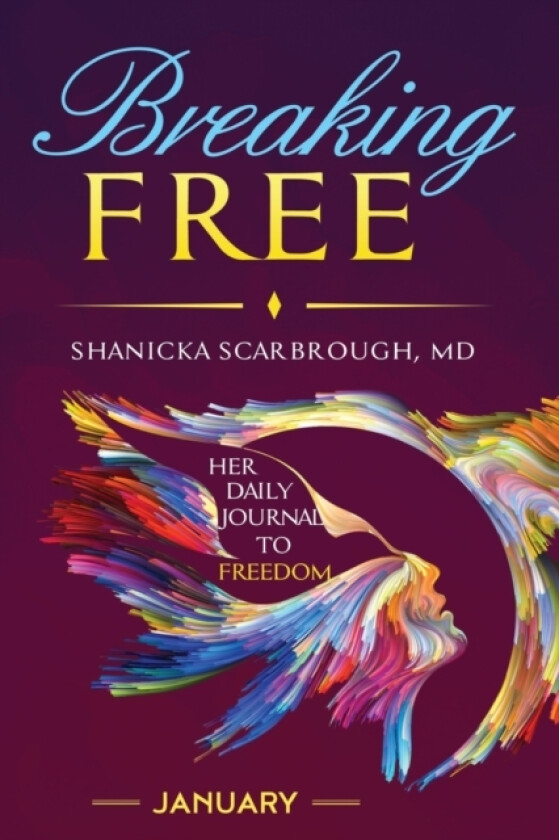 Breaking Free av Shanicka N MD Scarbrough (Paperback)