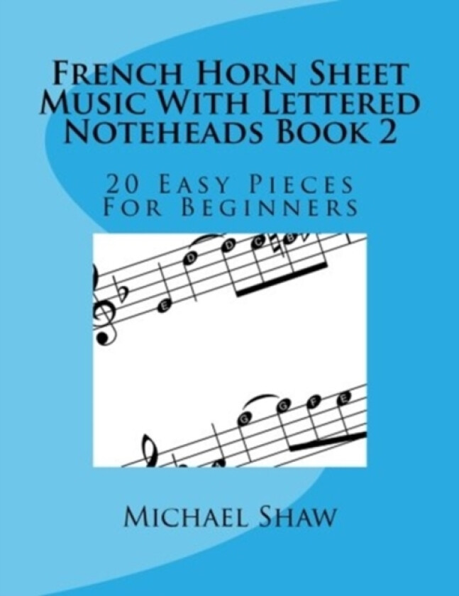 French Horn Sheet Music With Lettered Noteheads Book 2 av Michael Shaw (Paperback)