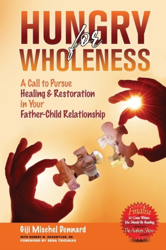 Hungry for Wholeness av Robert M Sr Deadwyler, Giji Mischel Dennard (Paperback)