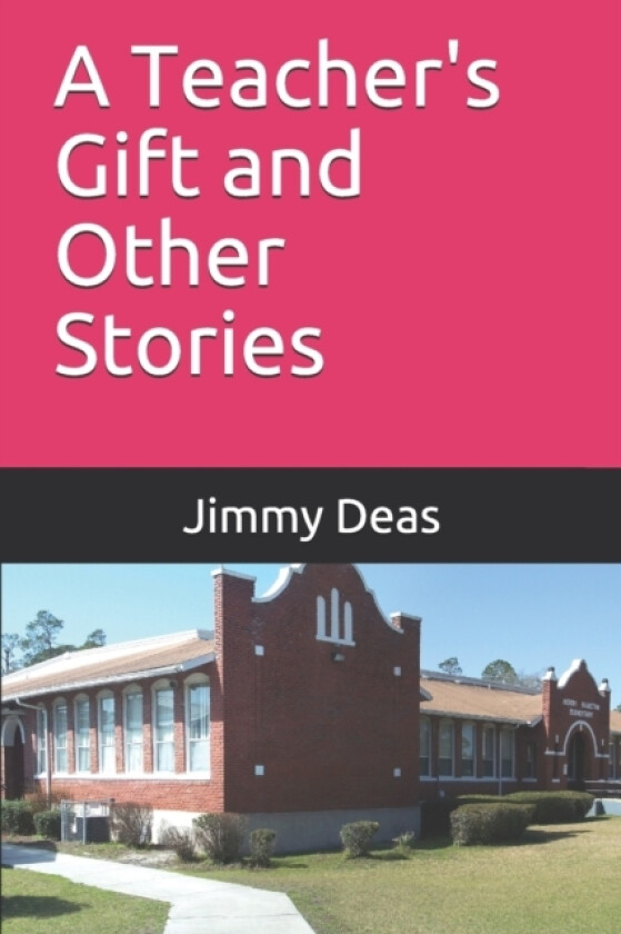 A Teachers Gift and Other Stories av Jimmy Deas (Paperback)