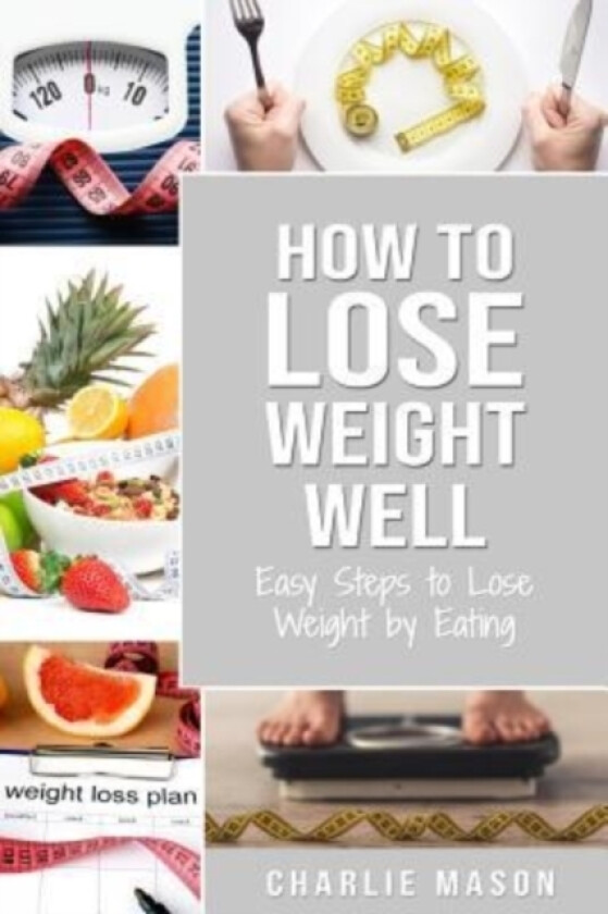 How to Lose Weight Well av Charlie Mason (Paperback)