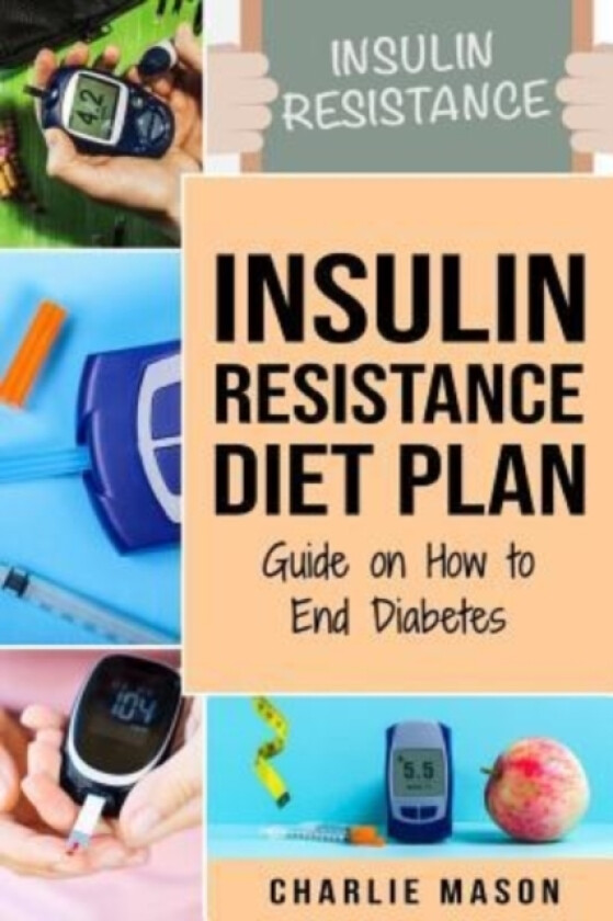 Insulin Resistance Diet Plan av Charlie Mason (Paperback)