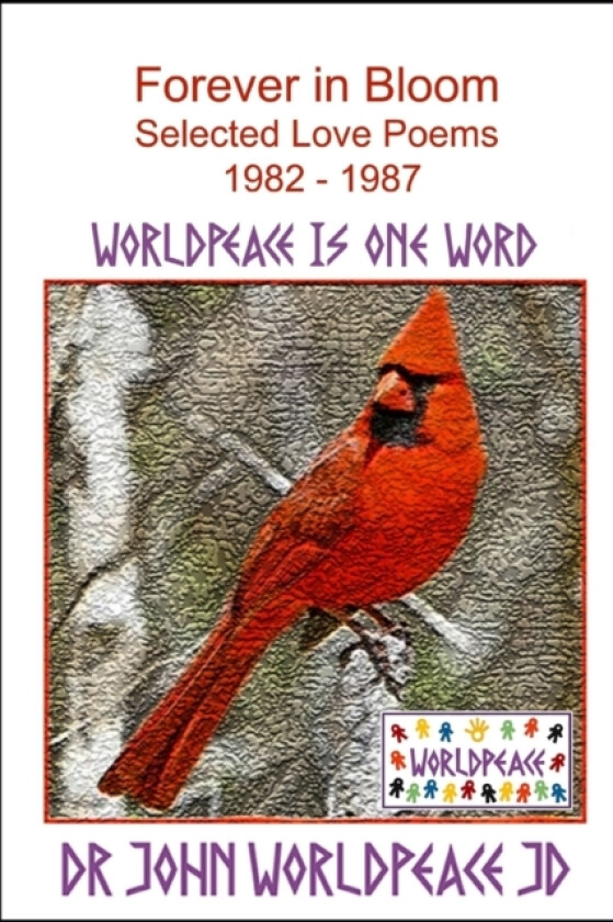 Forever in Bloom av John Worldpeace Jd (Paperback)