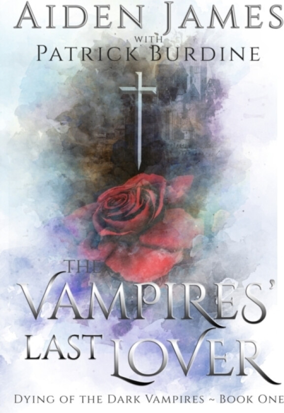 The Vampires' Last Lover av Patrick Burdine, Aiden James (Paperback)