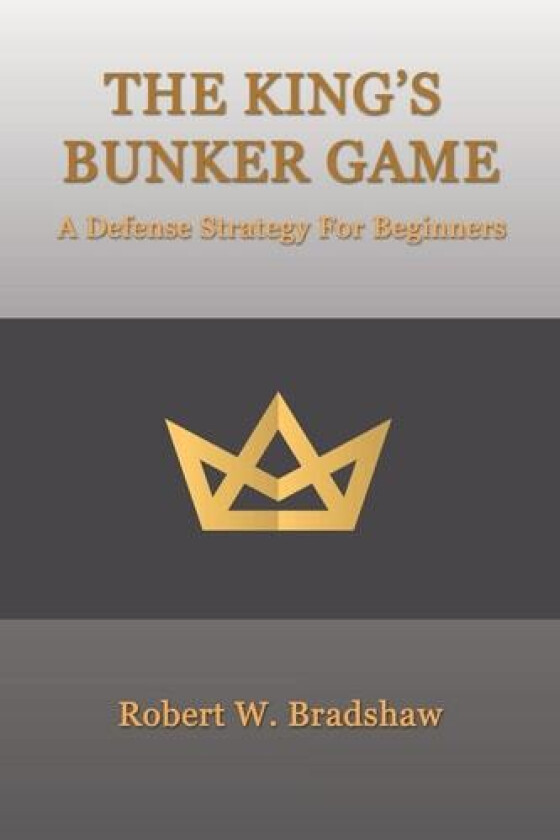 The King's Bunker Game av Robert W Bradshaw (Paperback)