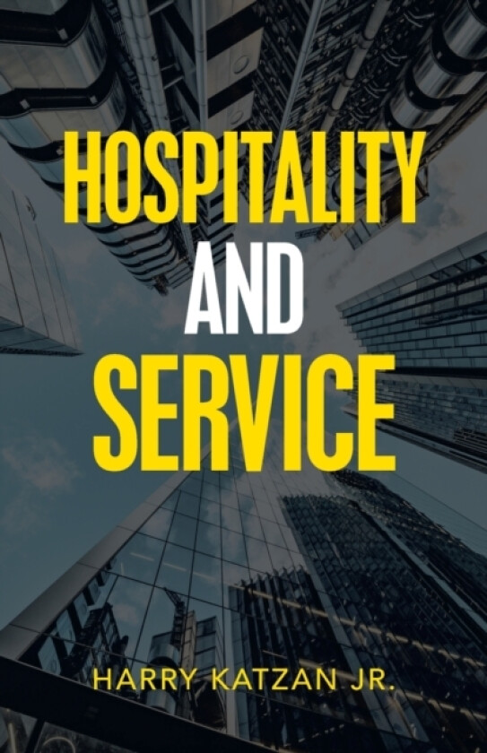 Hospitality and Service av Harry Katzan (Paperback)