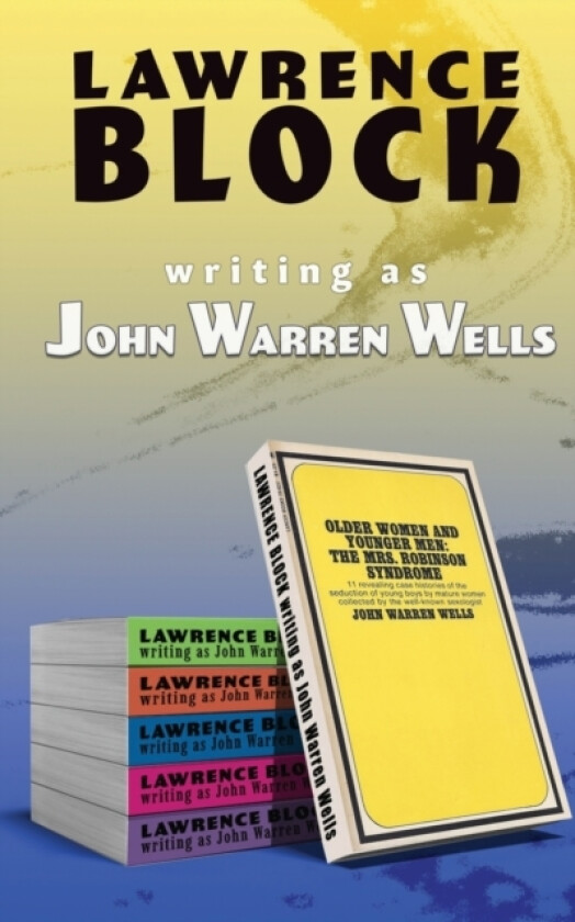 The Mrs. Robinson Syndrome av As John Warren Wells, Lawrence Block (Paperback)