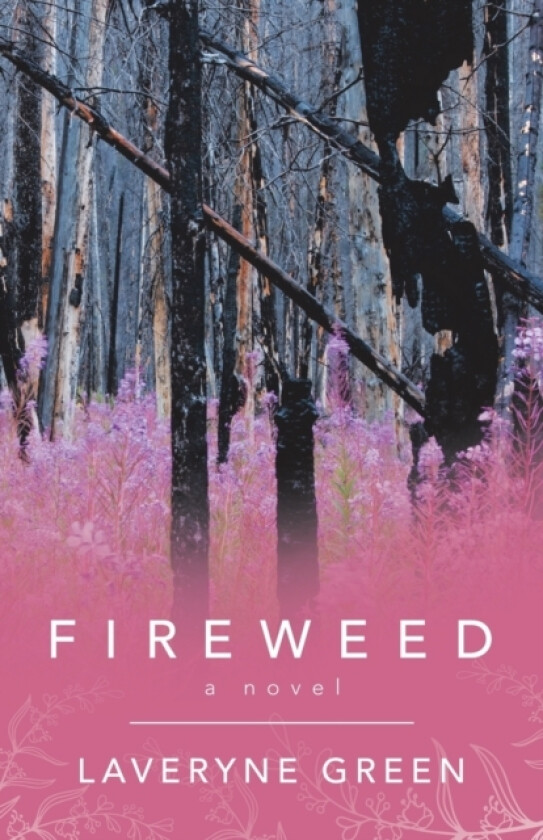 Fireweed av Laveryne Green (Paperback)