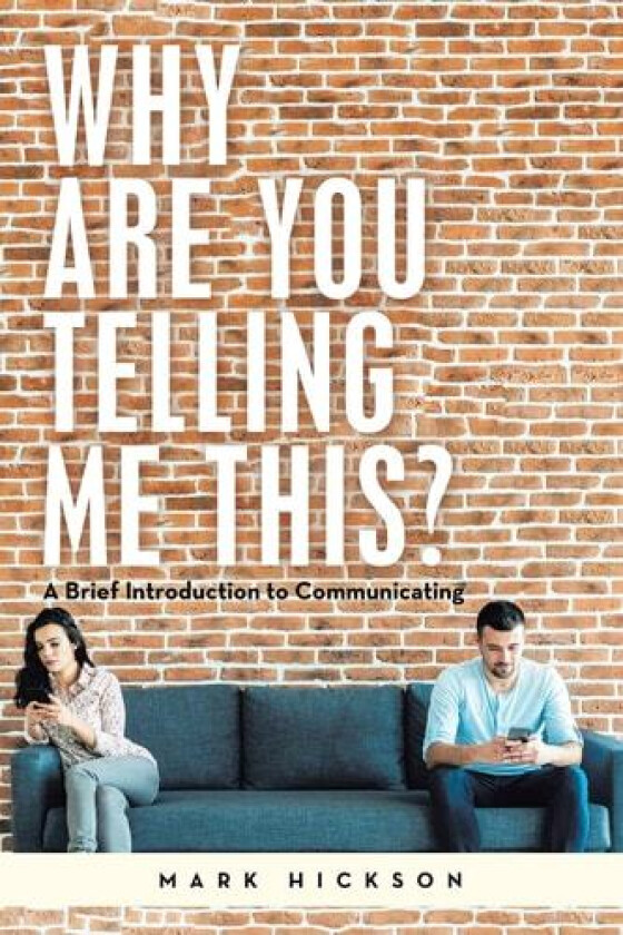 Why Are You Telling Me This? av Mark Hickson (Paperback)