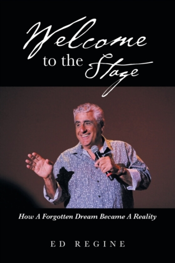 Welcome to the Stage av Ed Regine (Paperback)