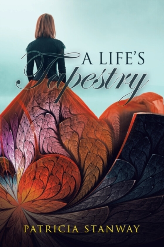 A Life's Tapestry av Patricia Stanway (Paperback)